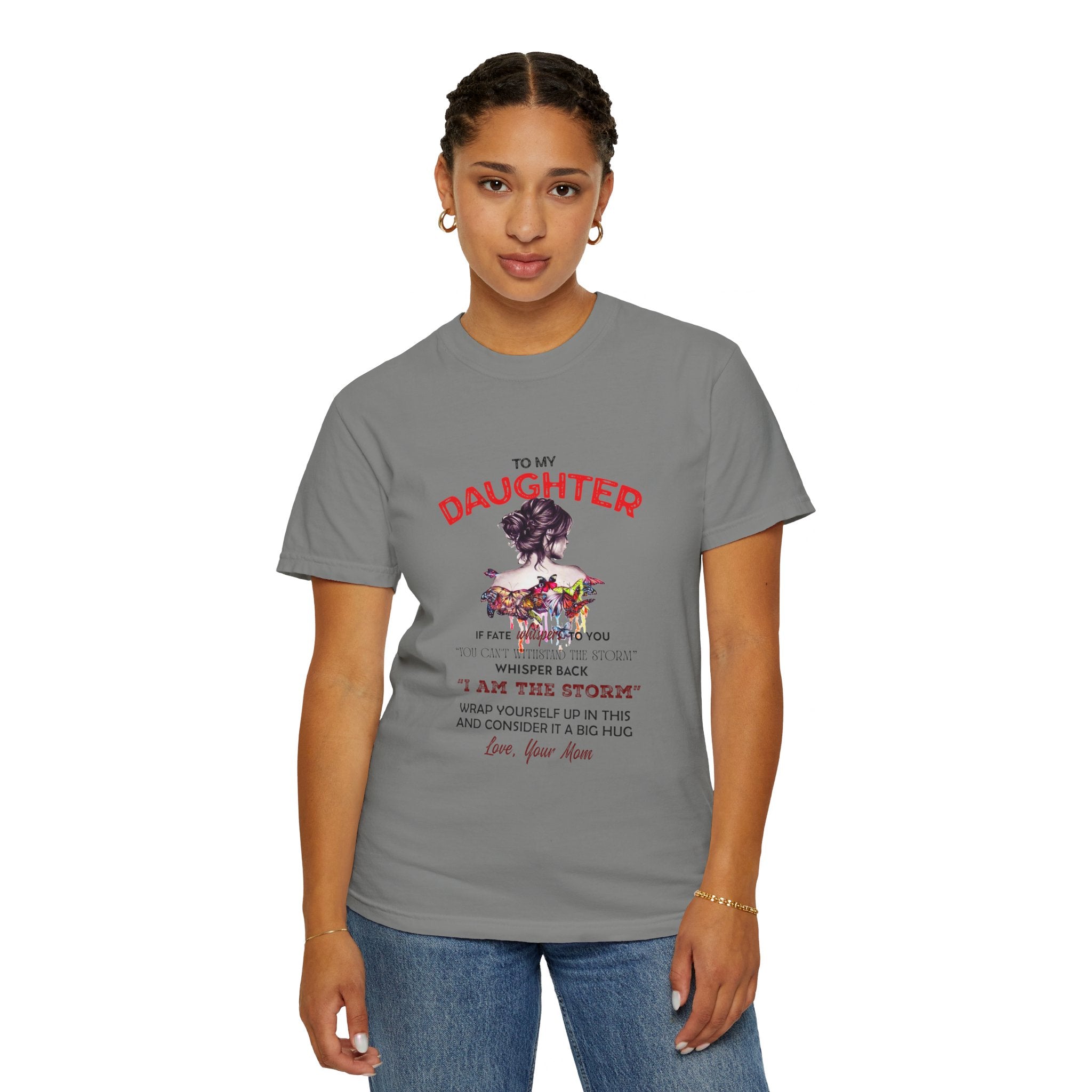 To My Daughter | Unisex Garment-Dyed T-shirt
