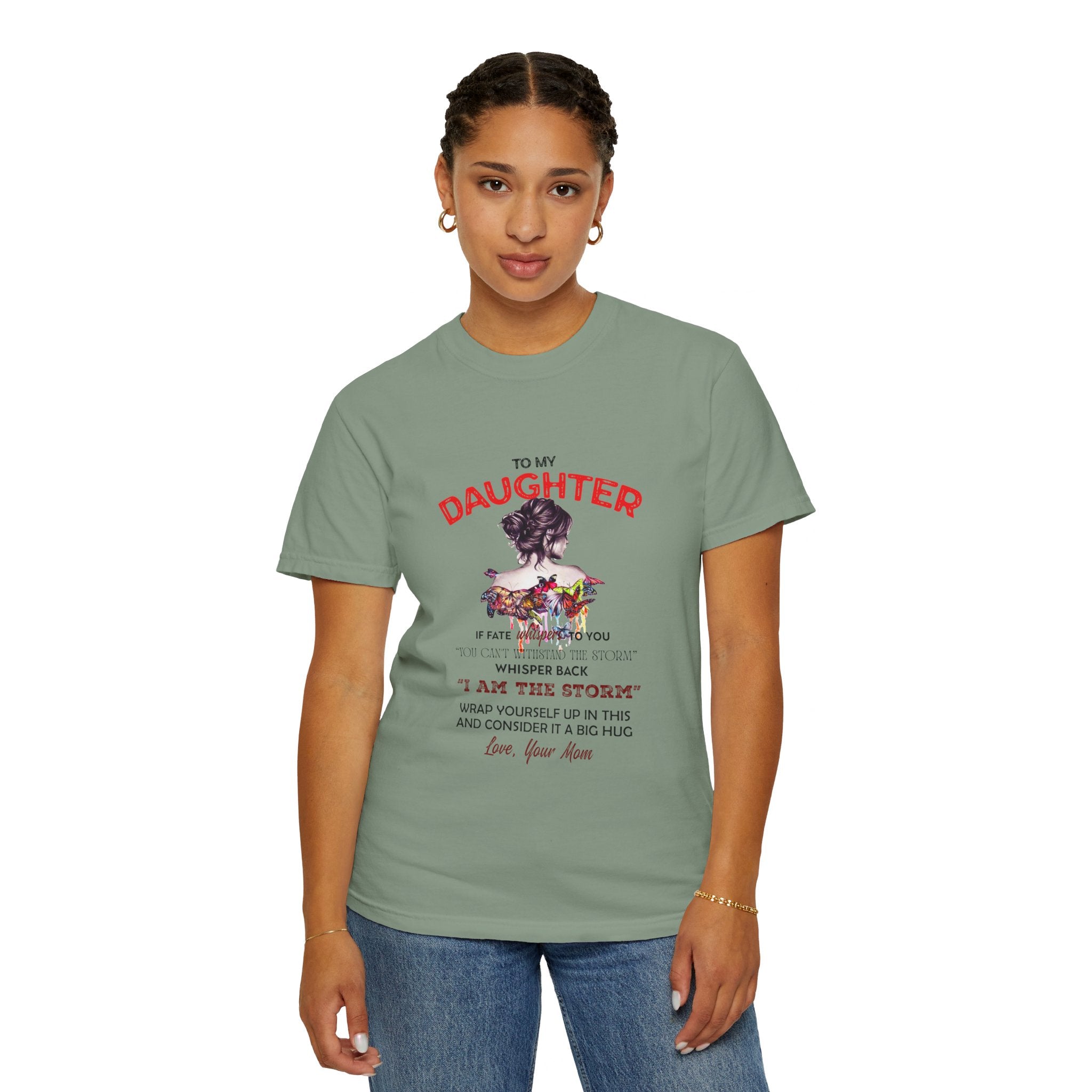 To My Daughter | Unisex Garment-Dyed T-shirt