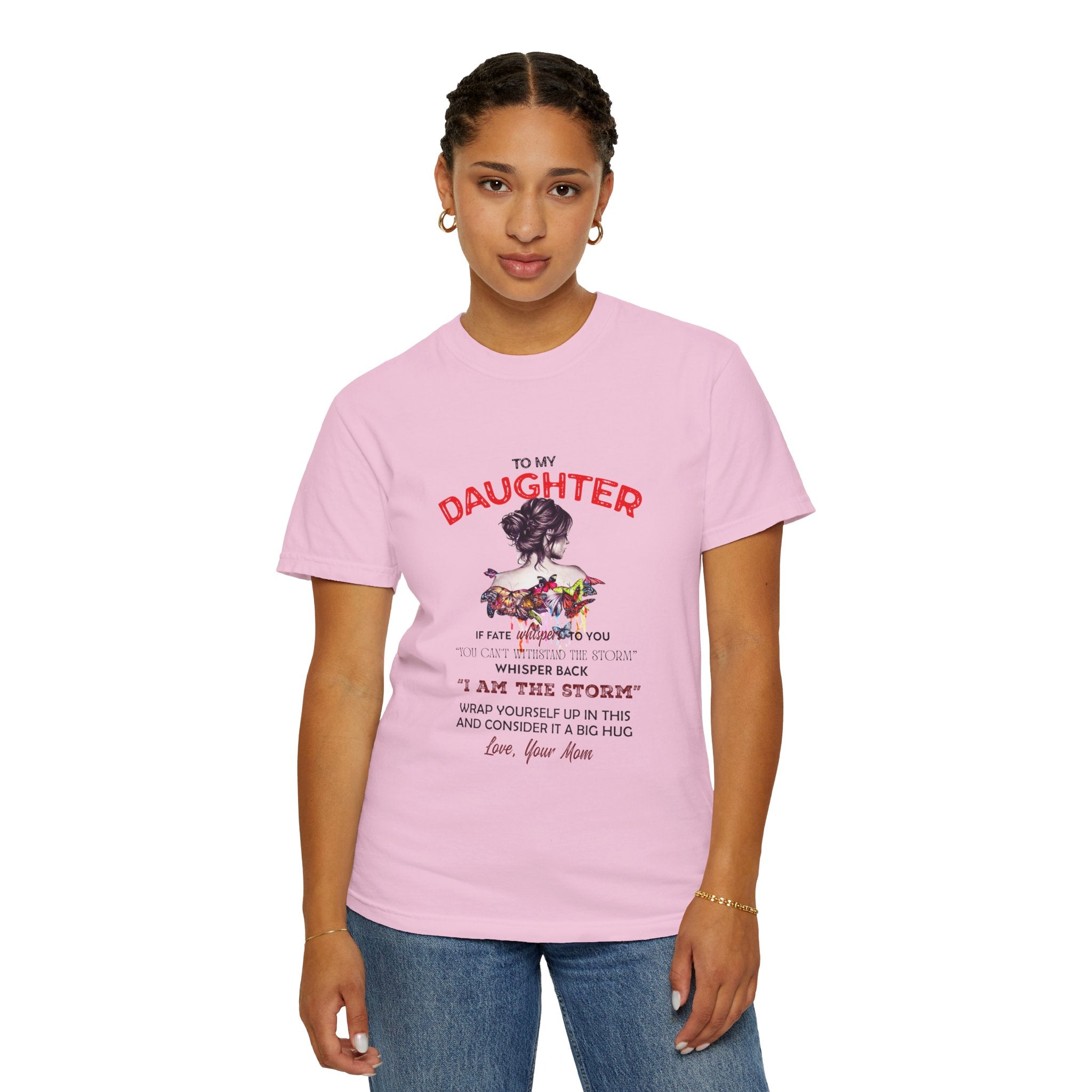 To My Daughter | Unisex Garment-Dyed T-shirt