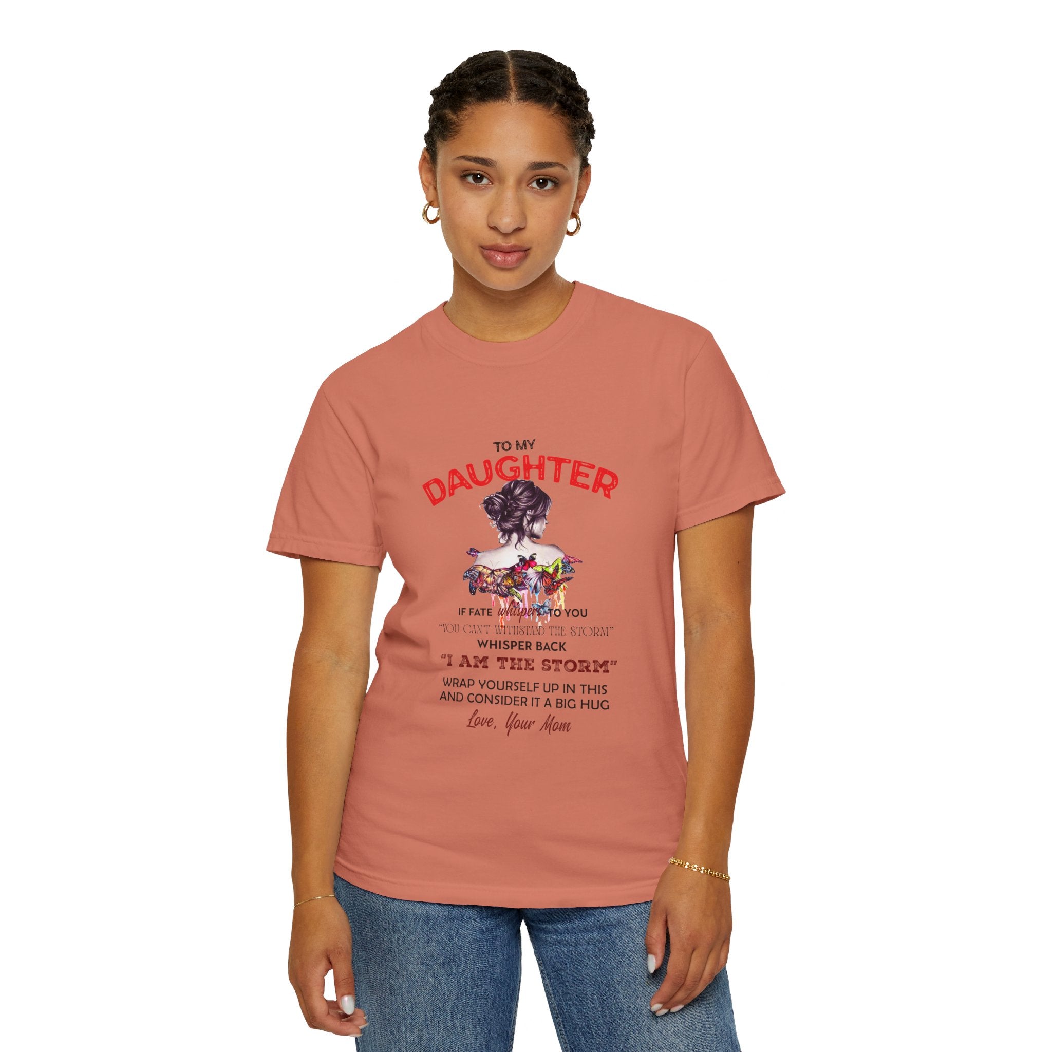 To My Daughter | Unisex Garment-Dyed T-shirt