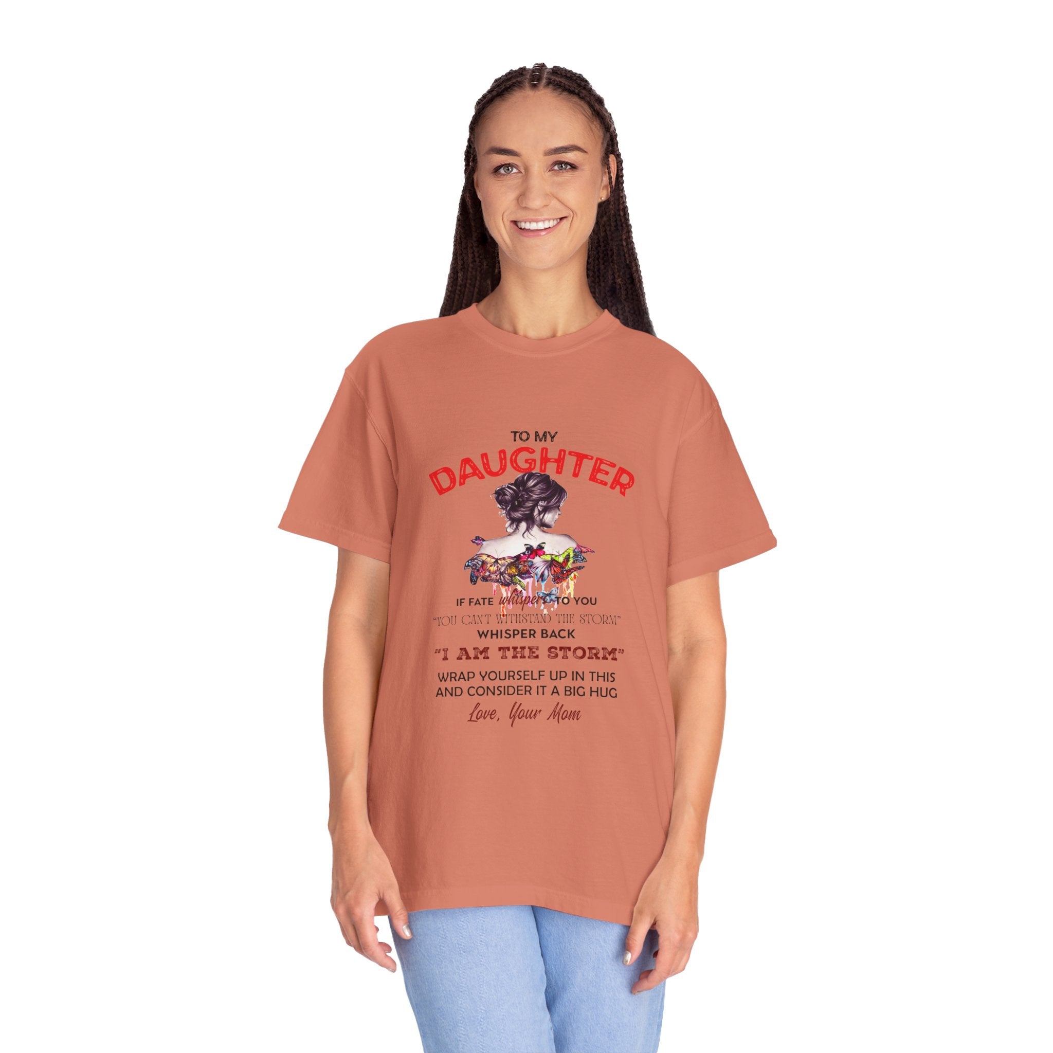 To My Daughter | Unisex Garment-Dyed T-shirt