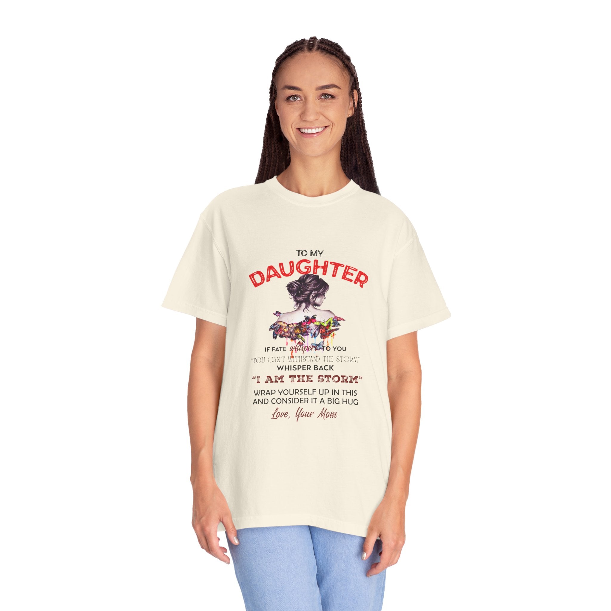 To My Daughter | Unisex Garment-Dyed T-shirt