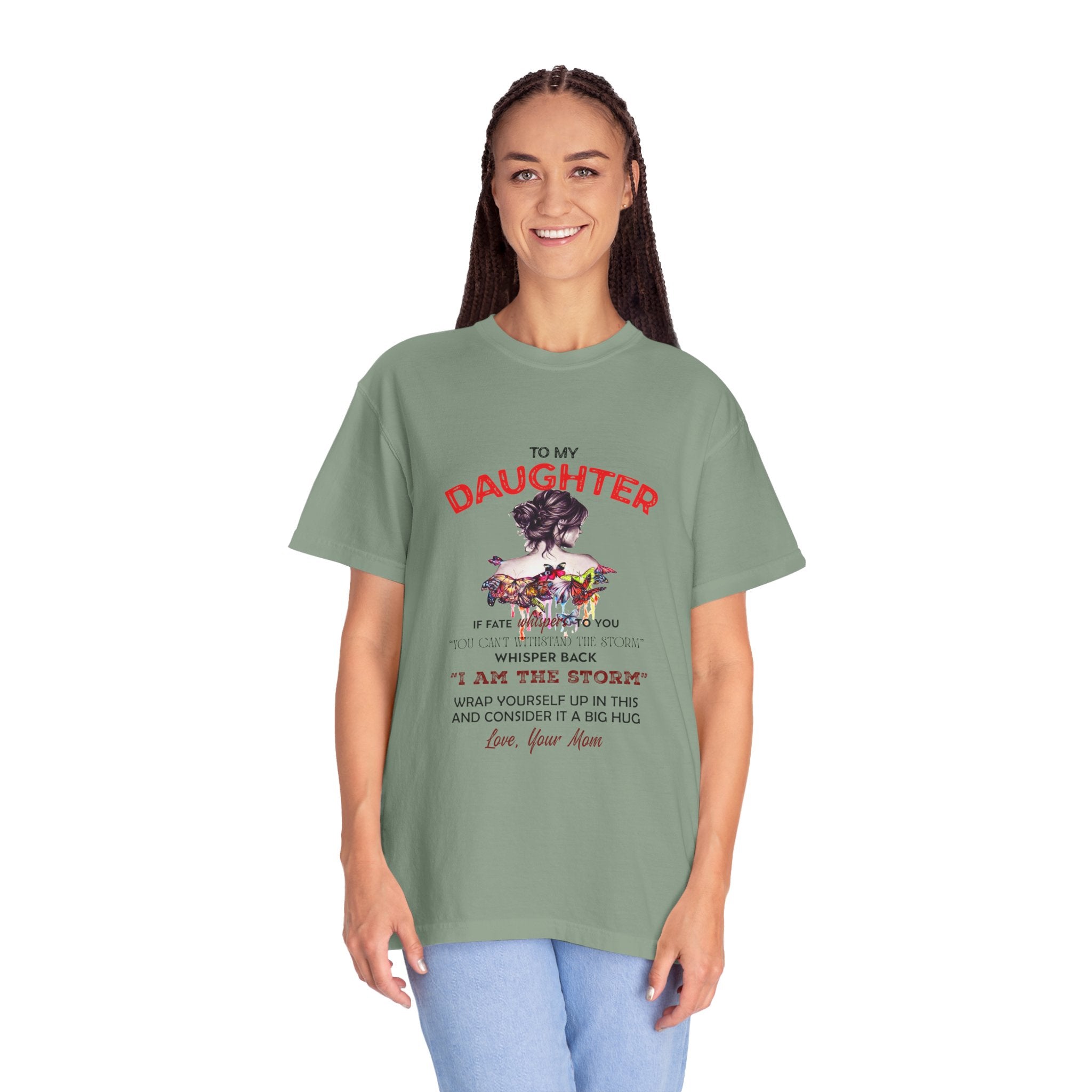 To My Daughter | Unisex Garment-Dyed T-shirt