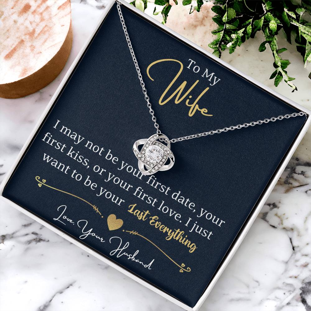 To My Wife, I Just Want To Be Your Last Everything