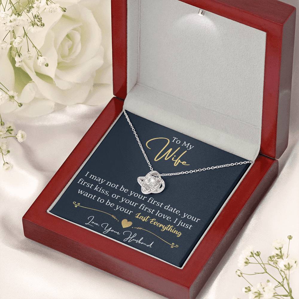 To My Wife, I Just Want To Be Your Last Everything
