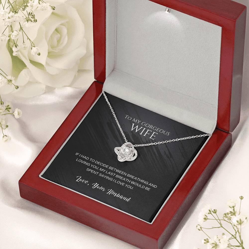 To My Gorgeous Wife, My Last Breath Would Be Spent Saying I Love You