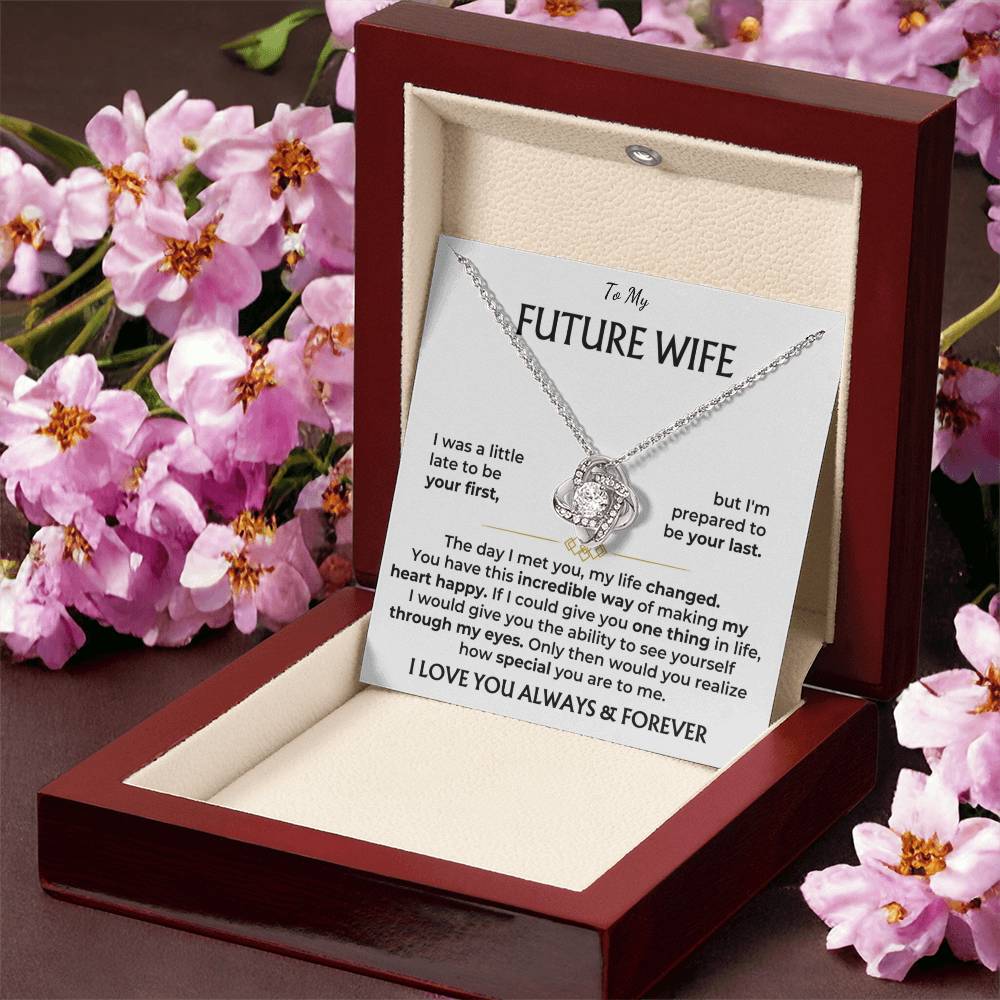 To My Future Wife, I Love You Always & Forever