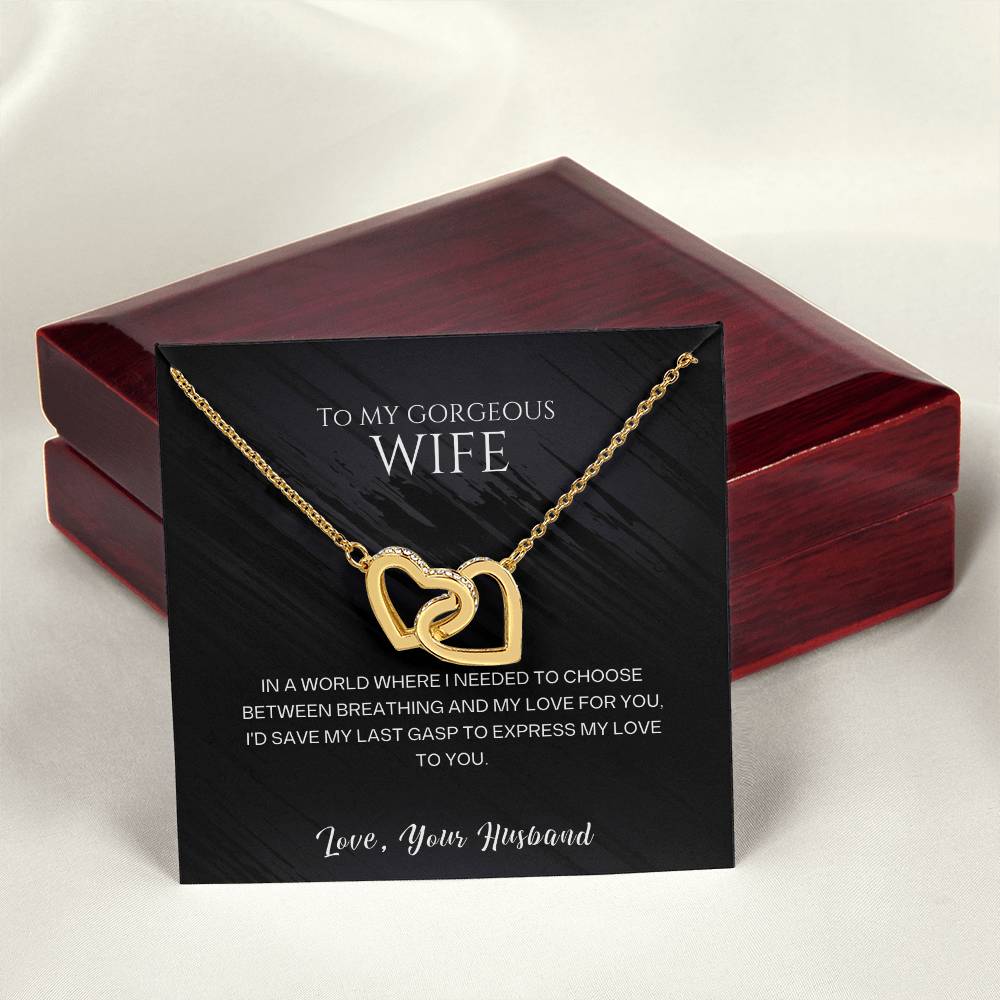 To My Gorgeous Wife, I'd Save My Last Gasp To Express My Love To You
